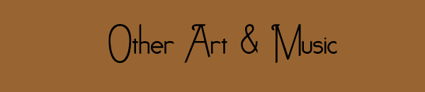 Other Art & Music